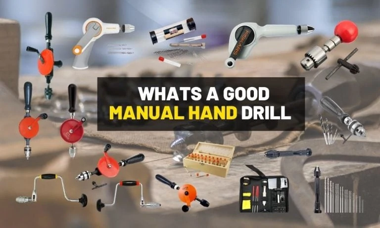 Best manual hand drill | For safe fun drilling Best manual hand drill | For safe fun drilling