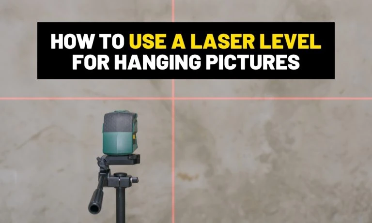 How To Use Your Laser Level To Hang Pictures? How to use a laser level to hang pictures