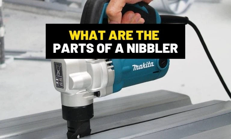 Parts of a Nibbler and What they Do Parts of a Nibbler and What they Do