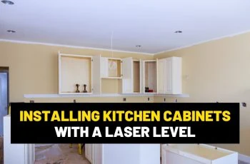 How to use a laser level to install kitchen cabinets